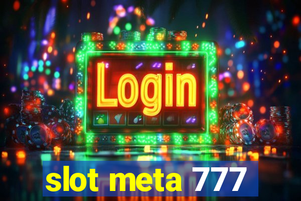 slot meta 777